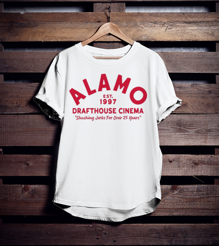 Alamo Drafthouse Cinema Est 1997 Shushing Jerks For Over 25 Years T-Shirt