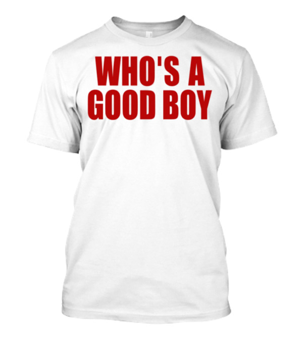 Ernest Who's A Good Boy Bold Red Text T-Shirt