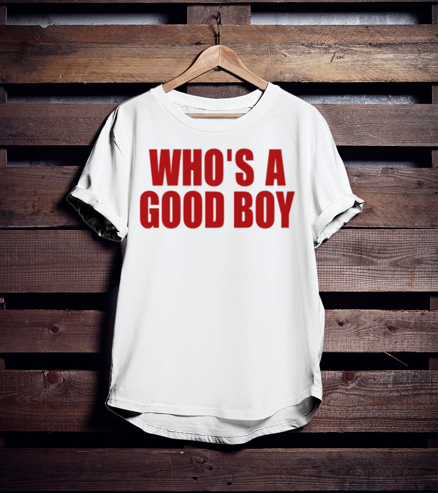 Ernest Who's A Good Boy Bold Red Text T-Shirt