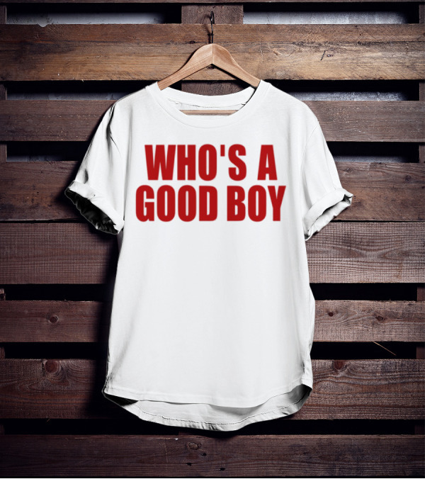 Ernest Who's A Good Boy Bold Red Text T-Shirt