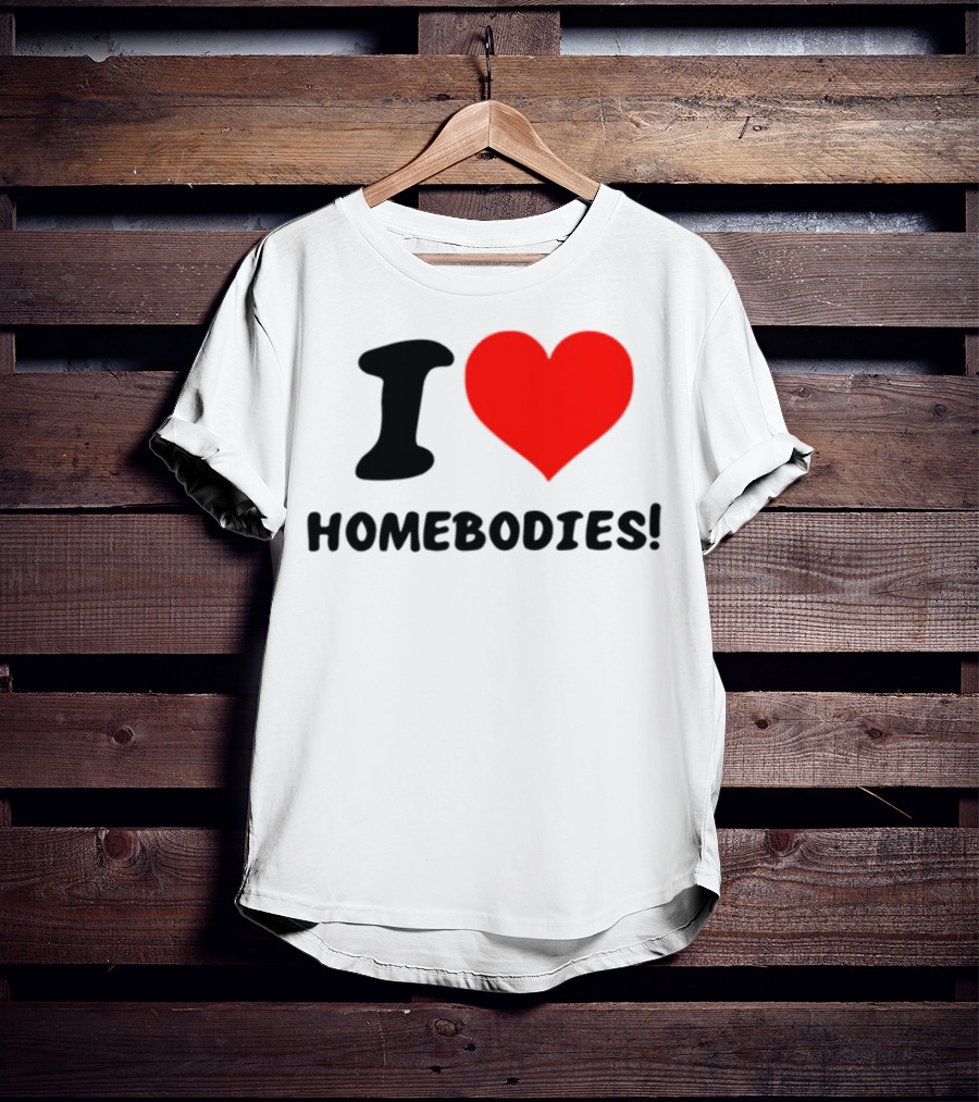 Slidesnvibes I Love Homebodies Cozy Vibes T-Shirt