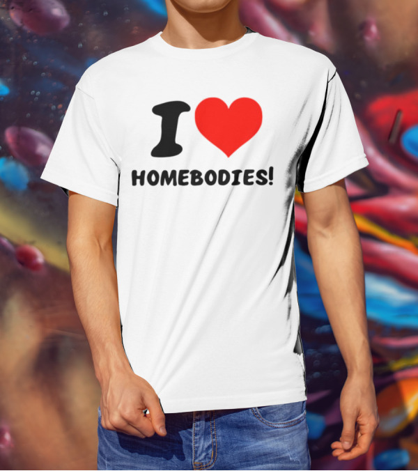 Slidesnvibes I Love Homebodies Cozy Vibes T-Shirt
