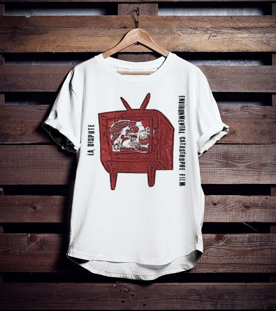 La Dispute Environmental Catastrophe Film TV Sketch T-Shirt