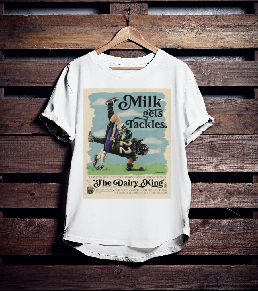 Milk Gets Tackles The Dairy King Strong Bones Mind T-Shirt