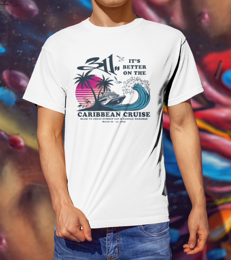 311 It's Better On The Caribbean Cruise Miami Great Stirrup Cay Nassau Bahamas Wave Tour 2023 T-Shirt