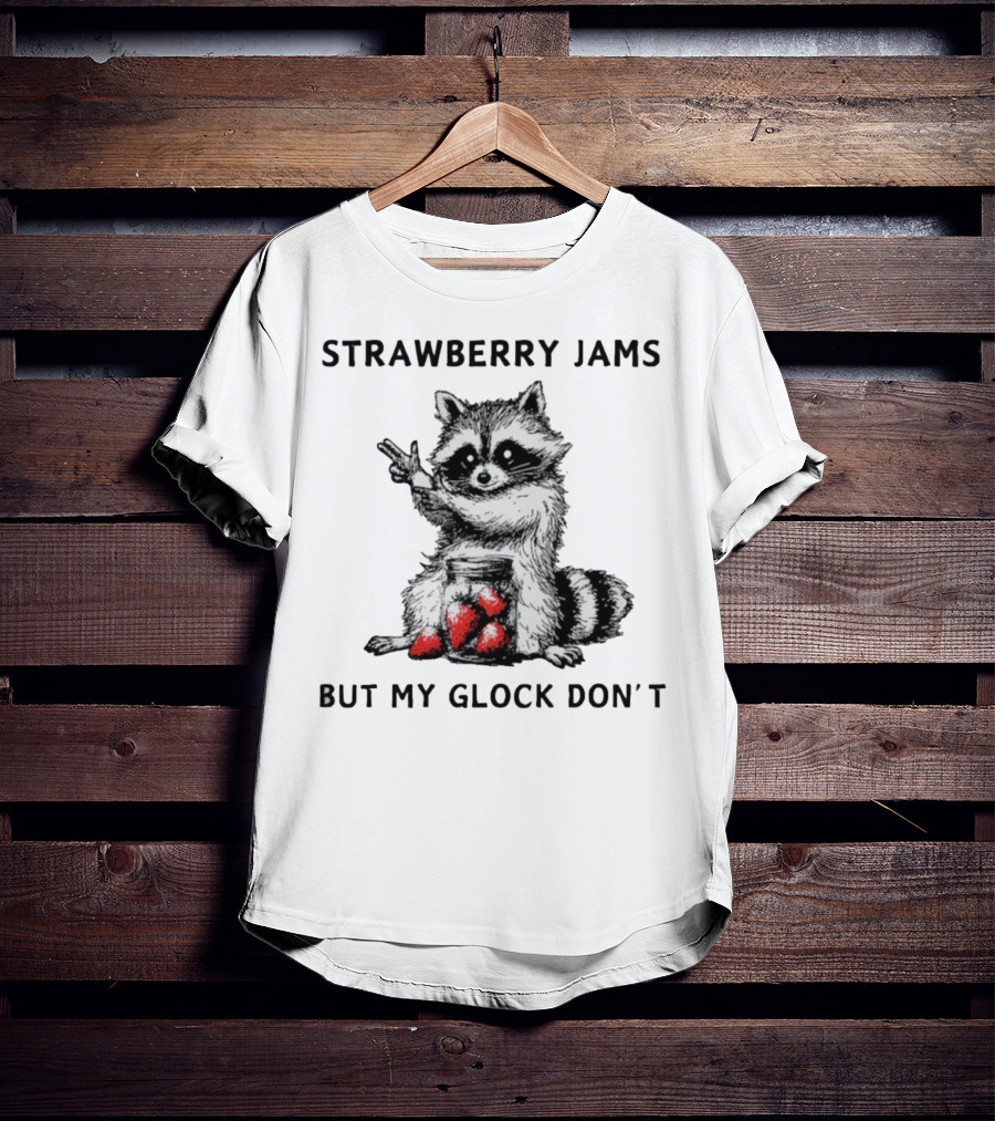 Raccoon With Strawberry Jams But My Glock Don’t T-Shirt