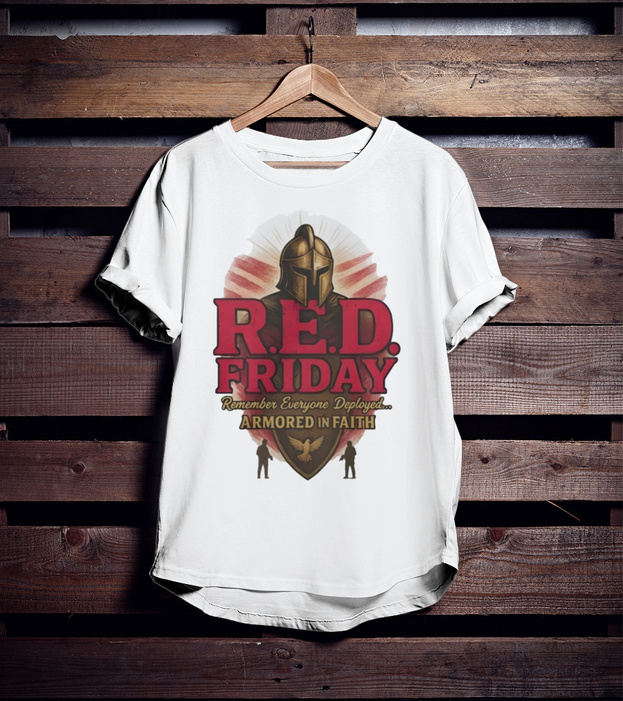 R.E.D. Friday Remember Everyone Deployed Armored In Faith Helmet Shield Eagle T-Shirt