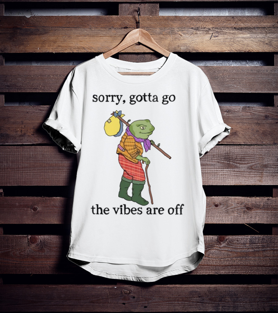 Sorry Gotta Go Frog Backpack Walking Stick Outfit Vibes Off T-Shirt