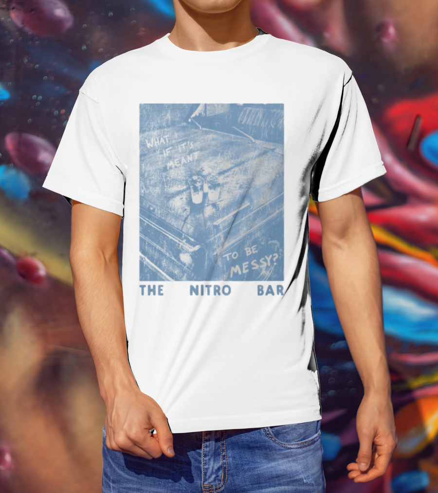 The Nitro Bar What If It's Meant To Be Messy Vintage Style Table Setting T-Shirt