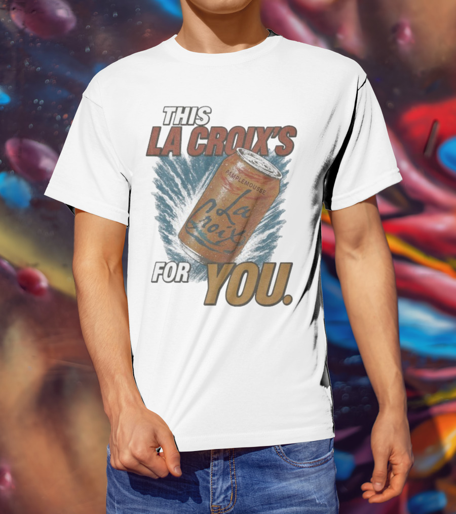 This La Croix's For You Pamplemousse Can Splash T-Shirt