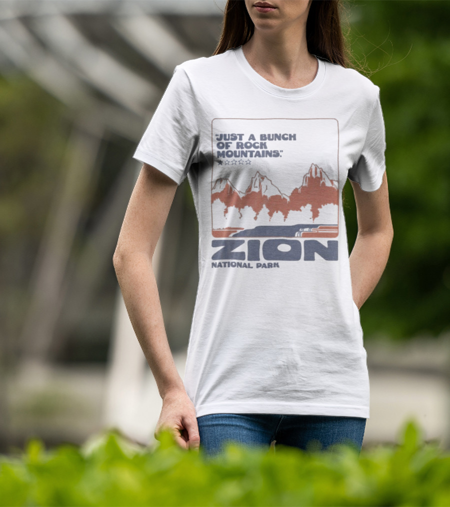 Zion National Park Just A Bunch Of Rock Mountains 1 Star Review T-Shirt