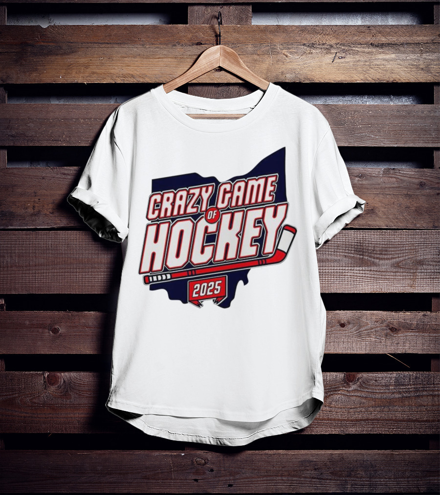 Crazy Game Of Hockey 2025 T-Shirt