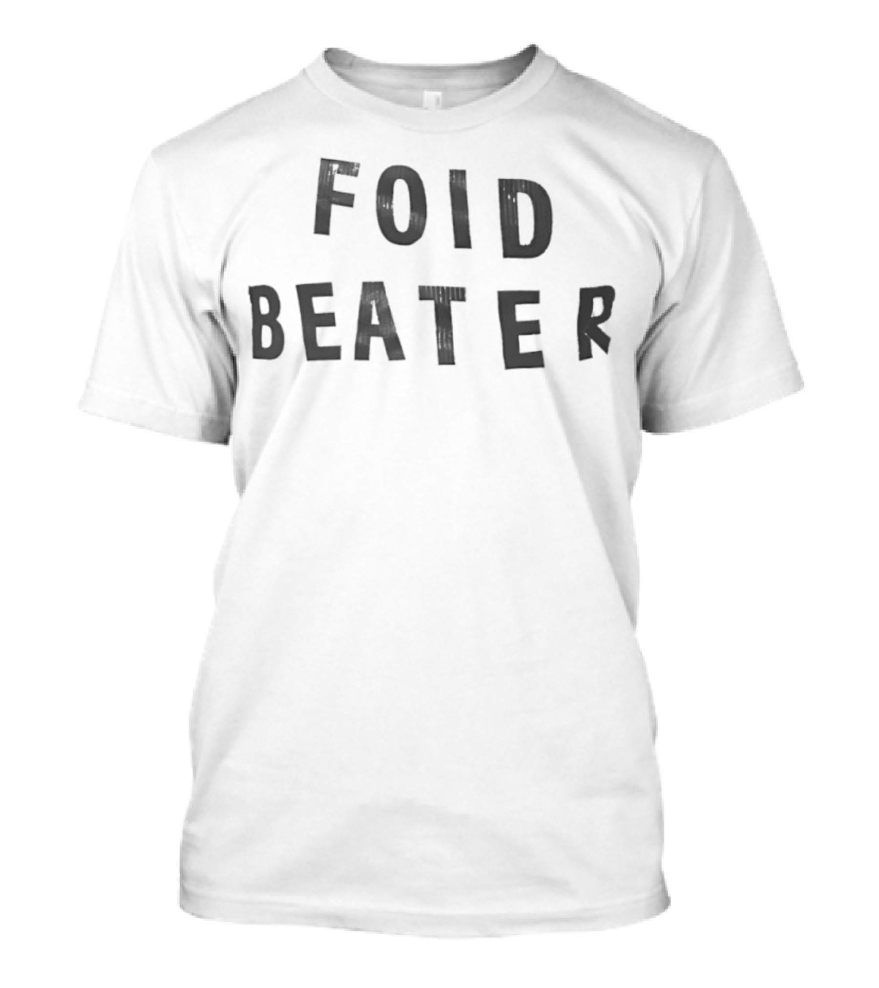 Foid Beater T-Shirt