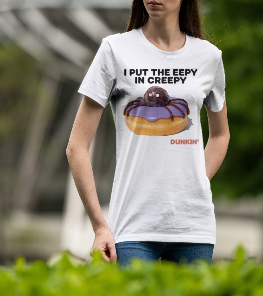 I Put The Eepy In Creepy Dunkin' Donut Spider Design T-Shirt