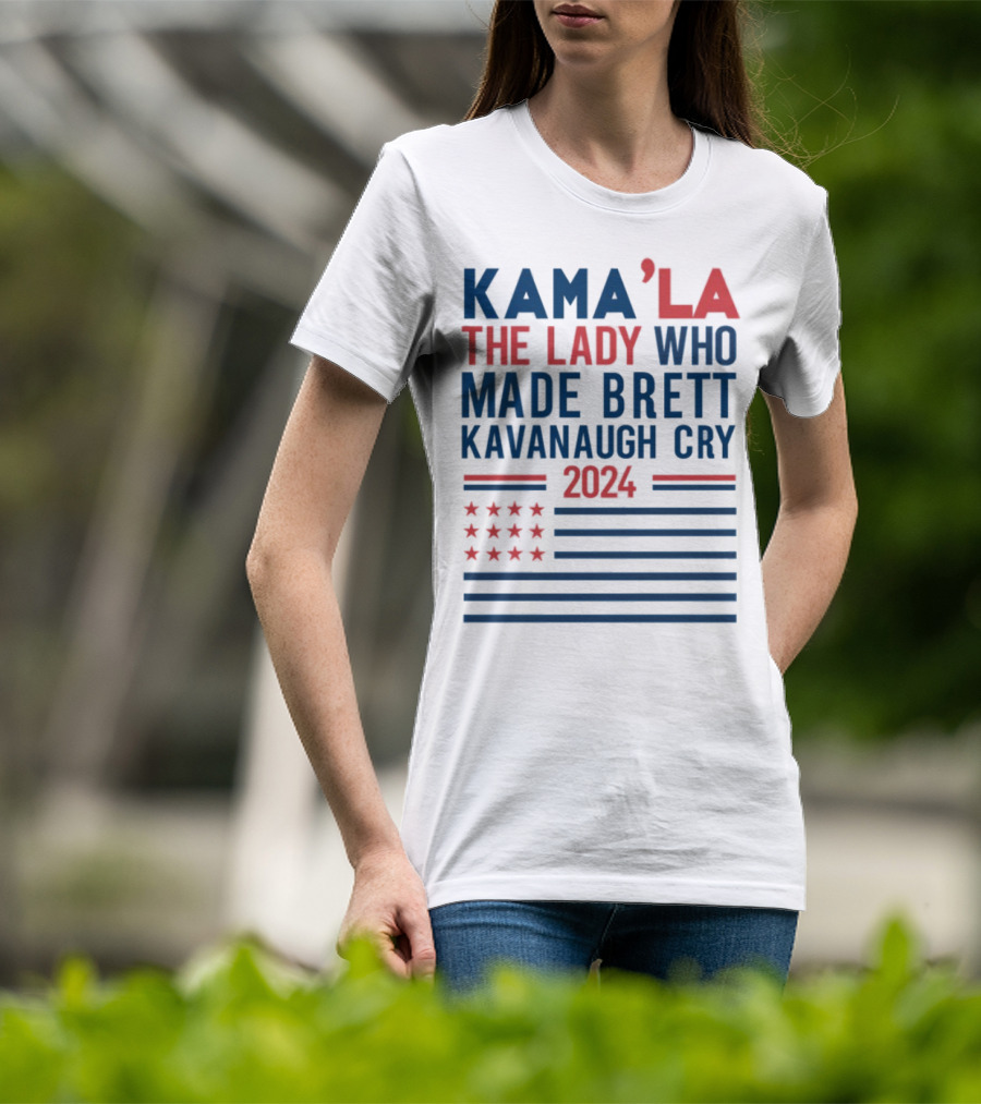 Kama'la The Lady Who Made Brett Kavanaugh Cry 2024 Stars And Stripes Flag T-Shirt