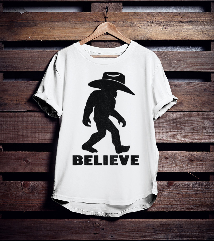 Believe Bigfoot Cowboy Hat Western Myth Legend T-Shirt