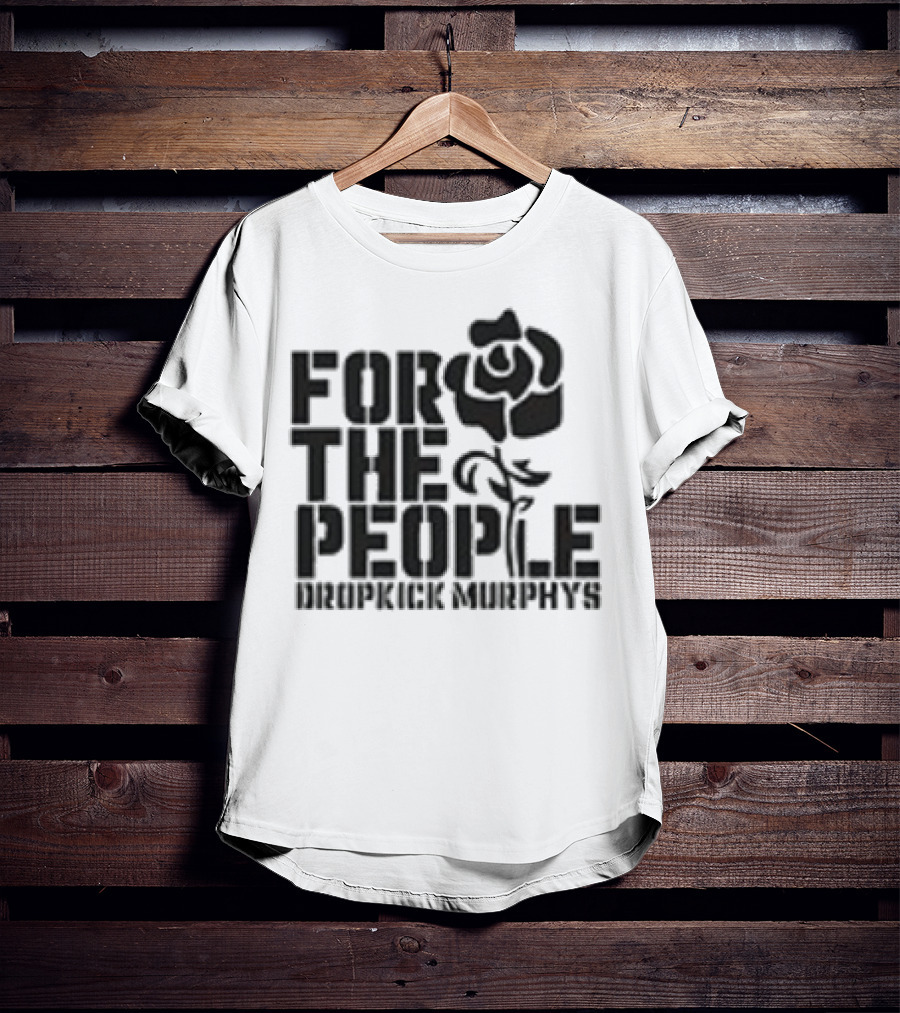 Dropkick Murphys For The People Rose T-Shirt