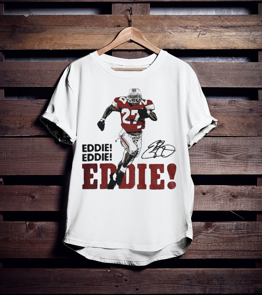 Eddie George 27 Ohio State Buckeyes Football Signature EDDIE! EDDIE! T-Shirt