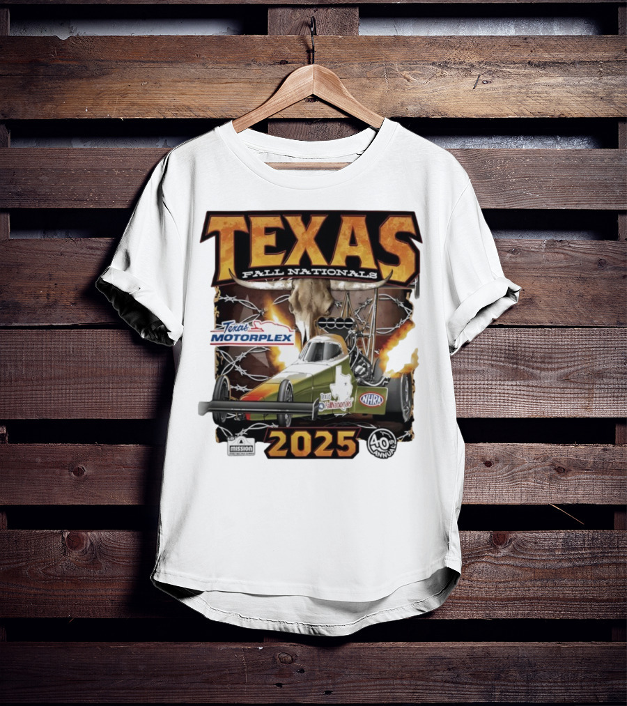 Texas Fall Nationals 2025 NHRA Texas Motorplex 40th Anniversary T-Shirt