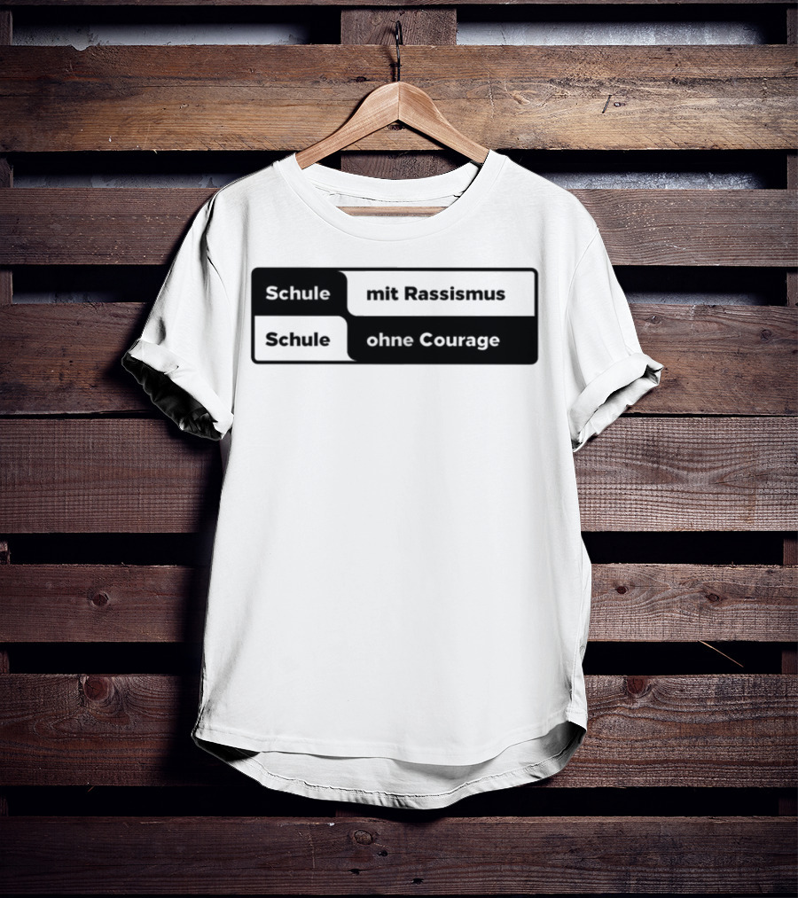 Schule Mit Rassismus Schule Ohne Courage Initiative Against Racism T-Shirt