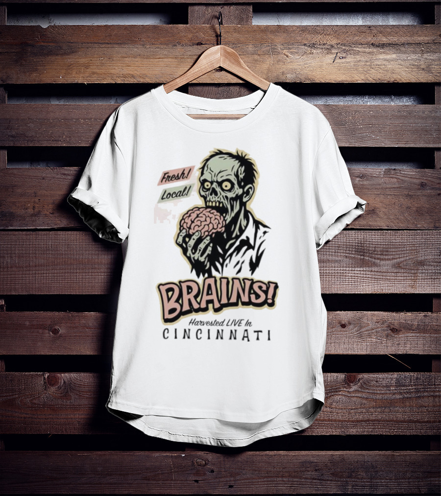 Fresh Local Brains Harvested Live Monster Cincinnati Zombie T-Shirt