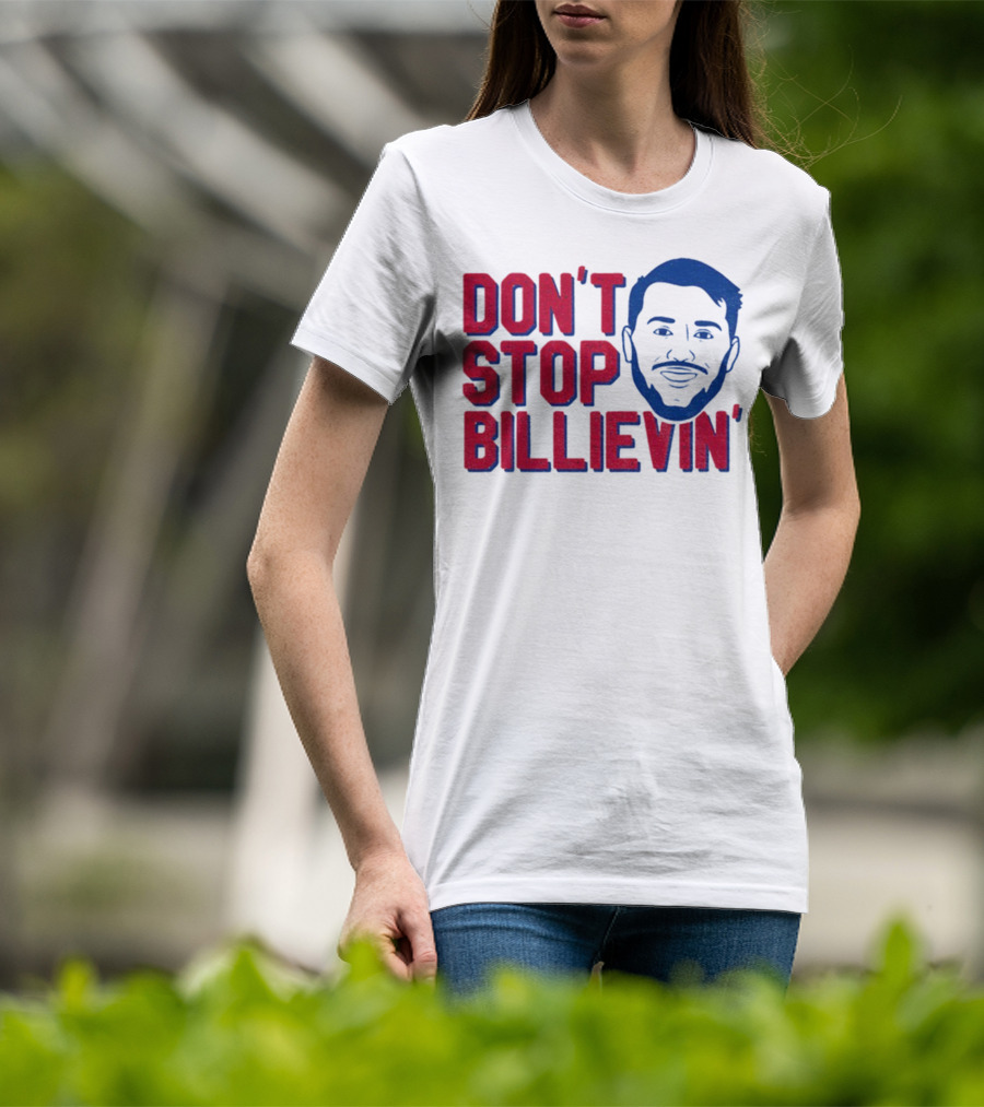 Don’t Stop Billievin Josh Allen Buffalo Bills NFL Football T-Shirt