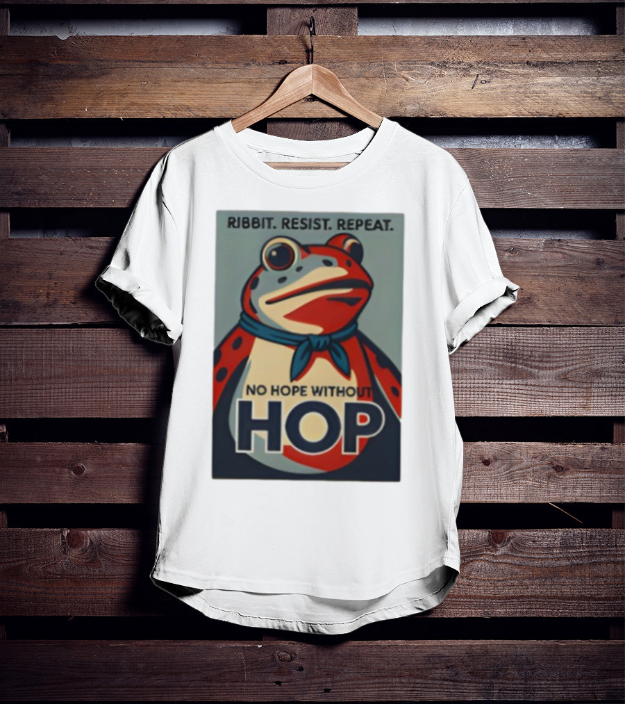 Ribbit Resist Repeat No Hope Without Hop Portland Frog T-Shirt