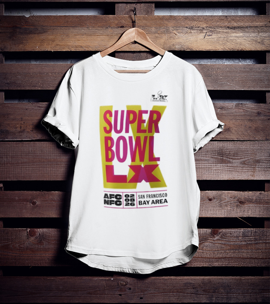 Super Bowl LX 2026 San Francisco Bay Area Event Promotion T-Shirt