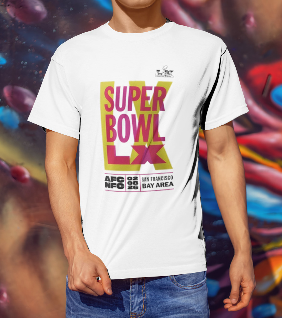 Super Bowl LX 2026 San Francisco Bay Area Event Promotion T-Shirt
