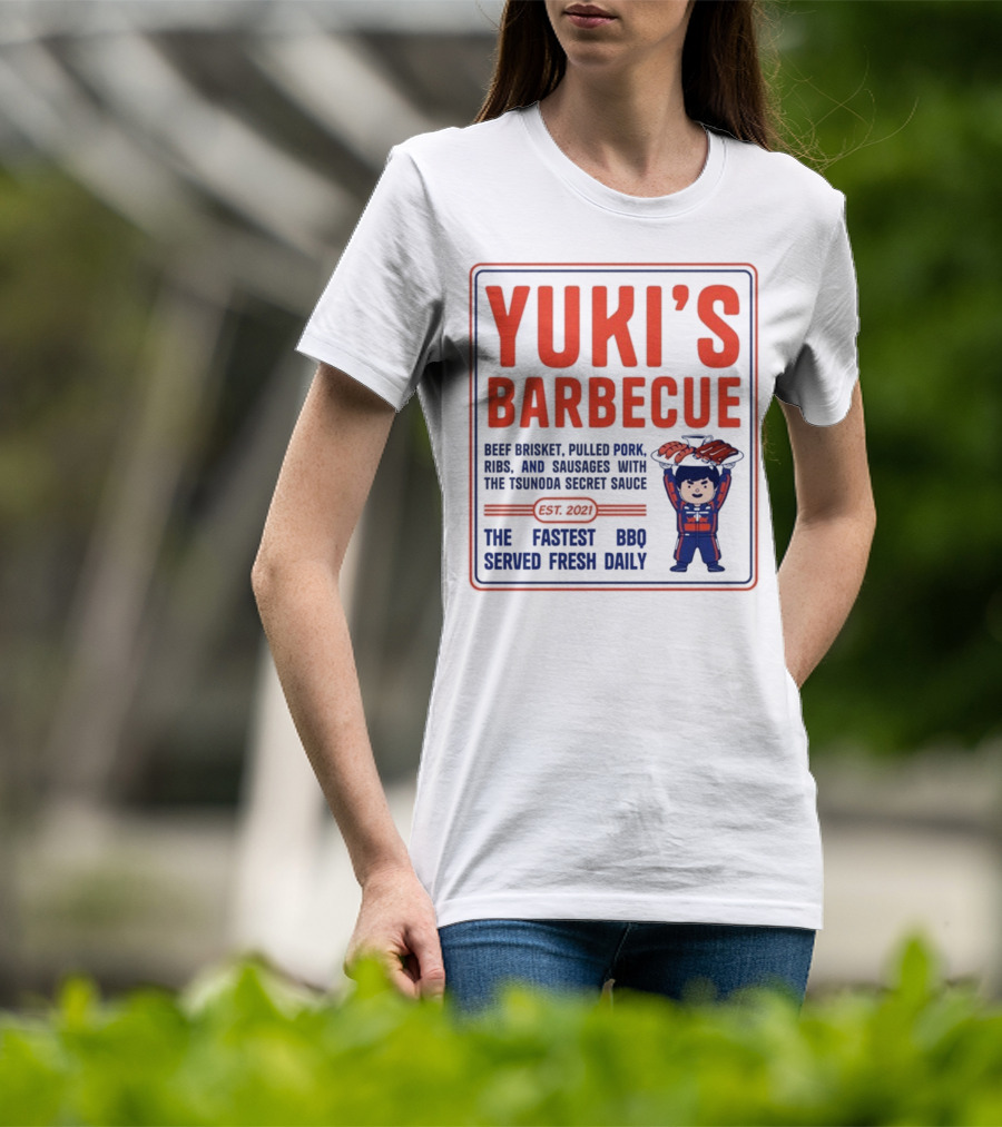 Yuki's Barbecue Beef Brisket Pulled Pork Ribs Sausages Tsunoda Secret Sauce Fastest BBQ Served Fresh Daily Est 2021 T-Shirt