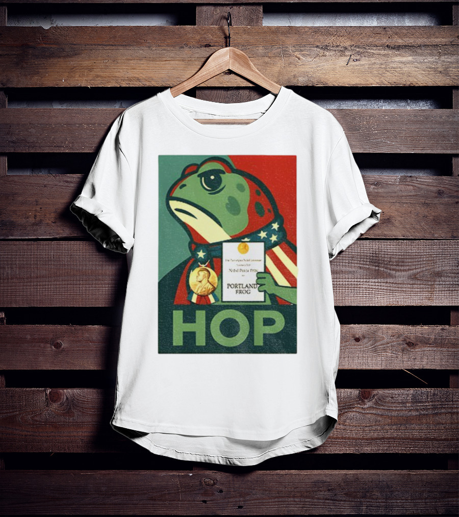 Hop Portland Frog Viral Meme Nobel Peace Prize Political Funny T-Shirt