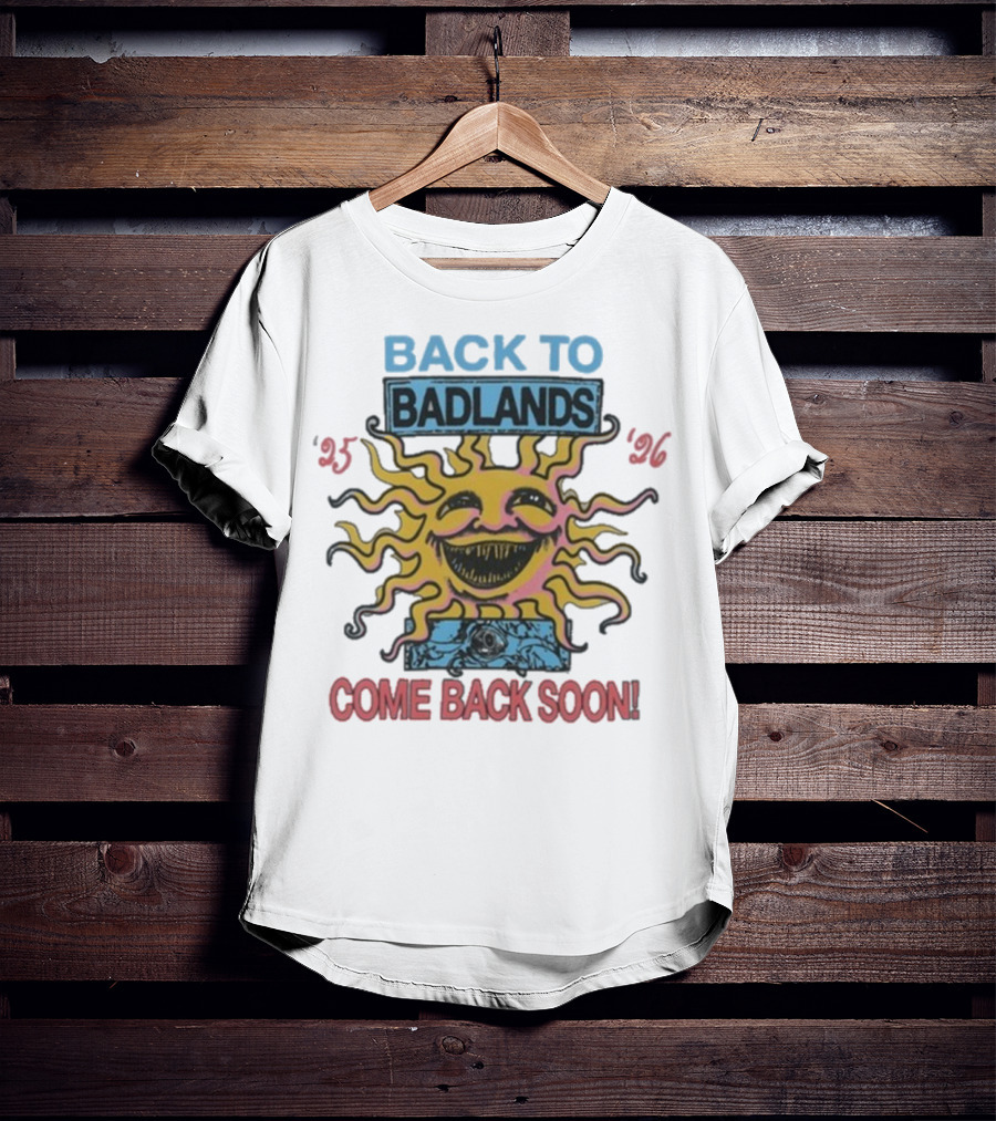 Back To Badlands Come Back Soon Tour 2025 2026 Sun Face Logo T-Shirt