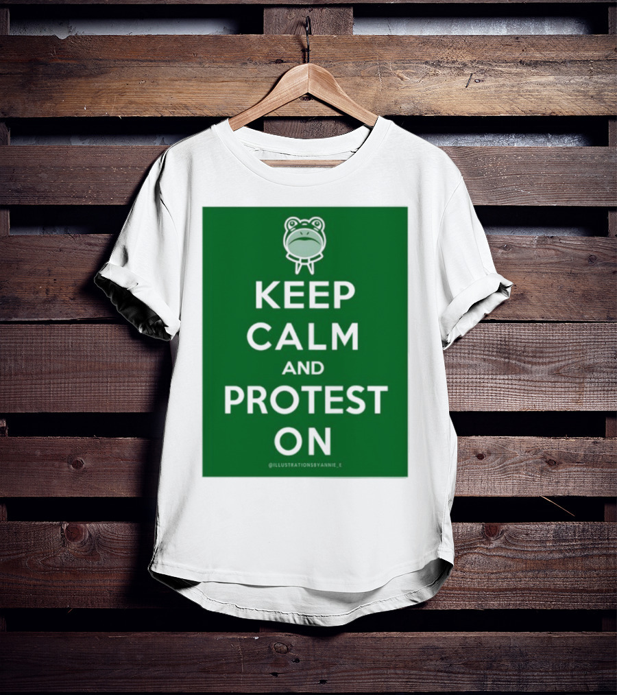 Keep Calm And Protest On With Frog Icon T-Shirt