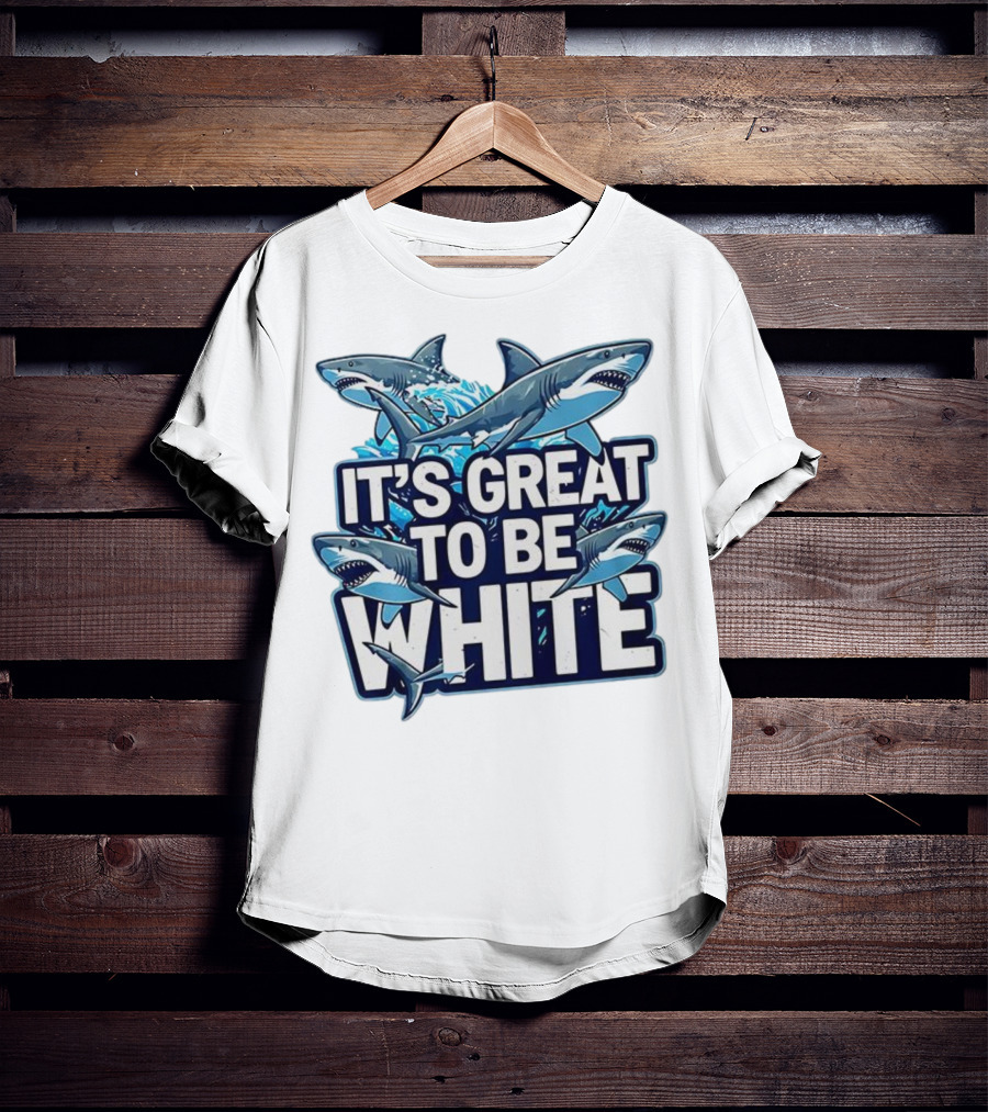 It's Great To Be White Shark Ocean Adventure T-Shirt