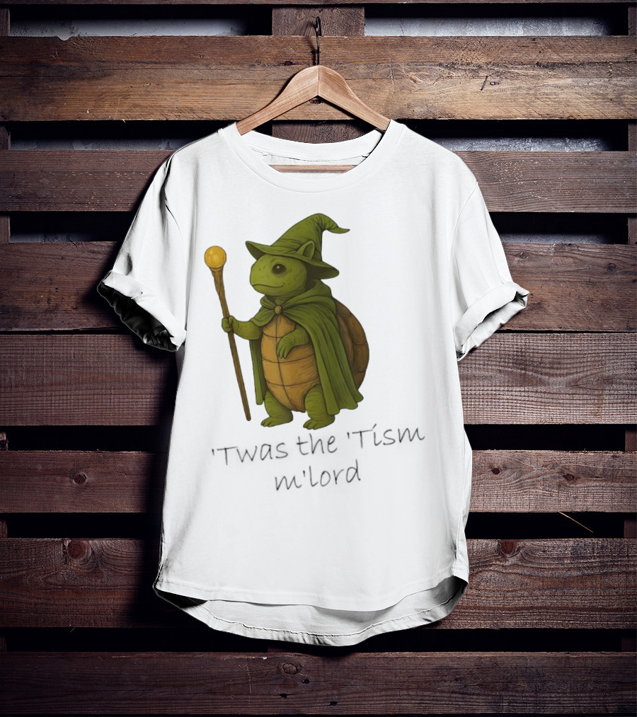 Twas The Tism M'lord Turtle Wizard Magic Staff T-Shirt