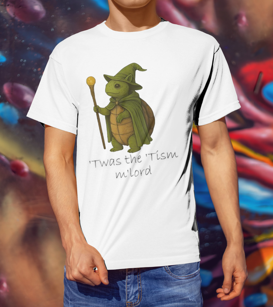 Twas The Tism M'lord Turtle Wizard Magic Staff T-Shirt
