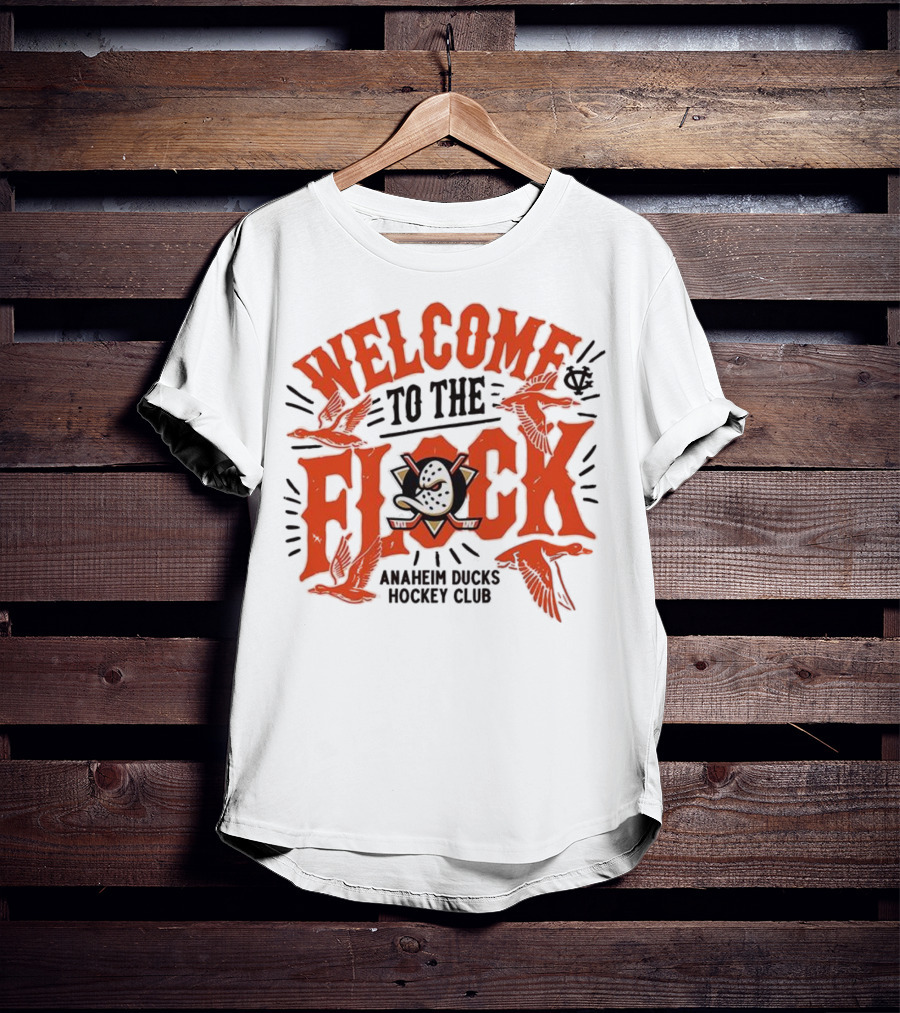 Welcome To The Flock Anaheim Ducks Hockey Club T-Shirt