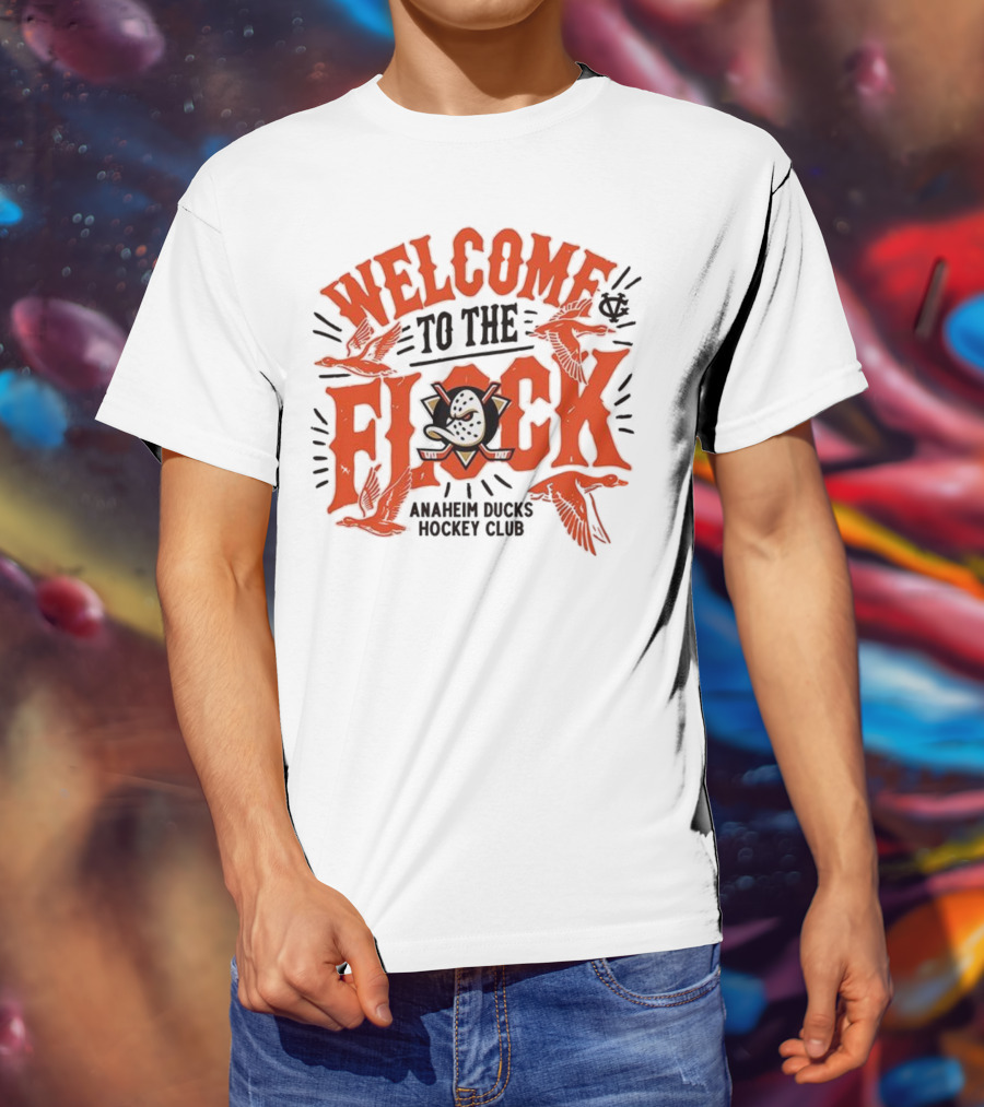 Welcome To The Flock Anaheim Ducks Hockey Club T-Shirt