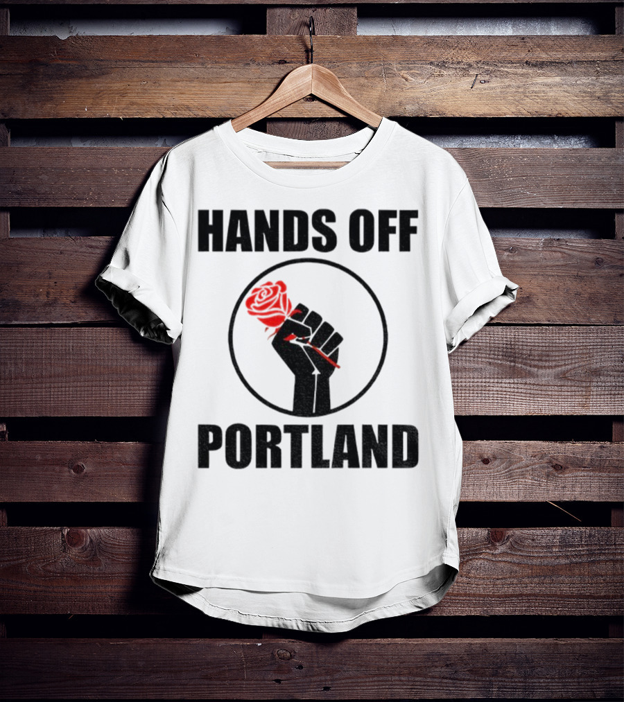 Hands Off Portland Rose Fist Symbol T-Shirt