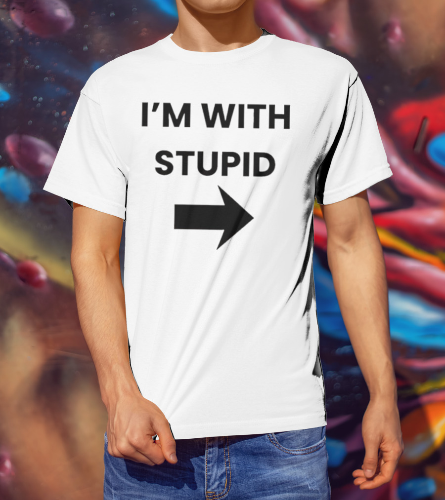 I’m With Stupid Arrow Right T-Shirt