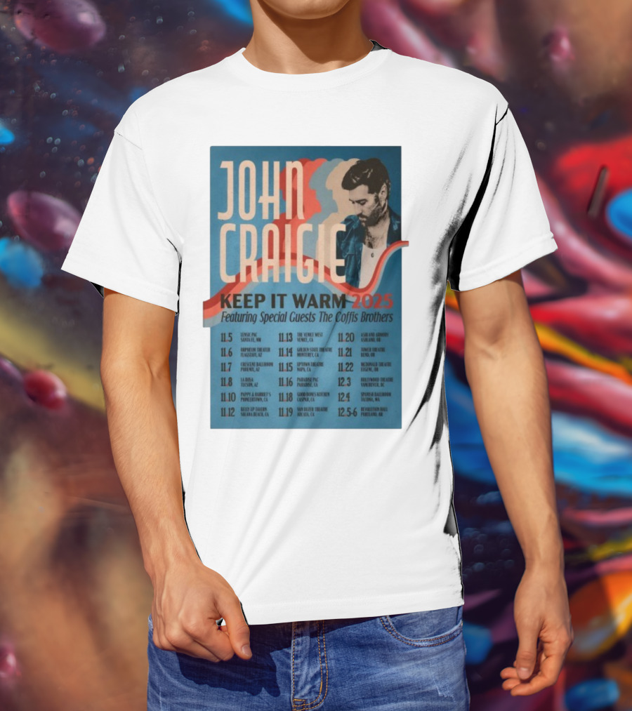 John Craigie Keep It Warm 2025 Tour Featuring The Coffis Brothers Dates And Venues T-Shirt