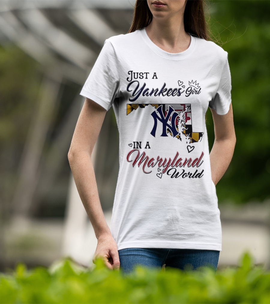 Just A Yankees Girl In A Maryland World Yankees NY Logo T-Shirt