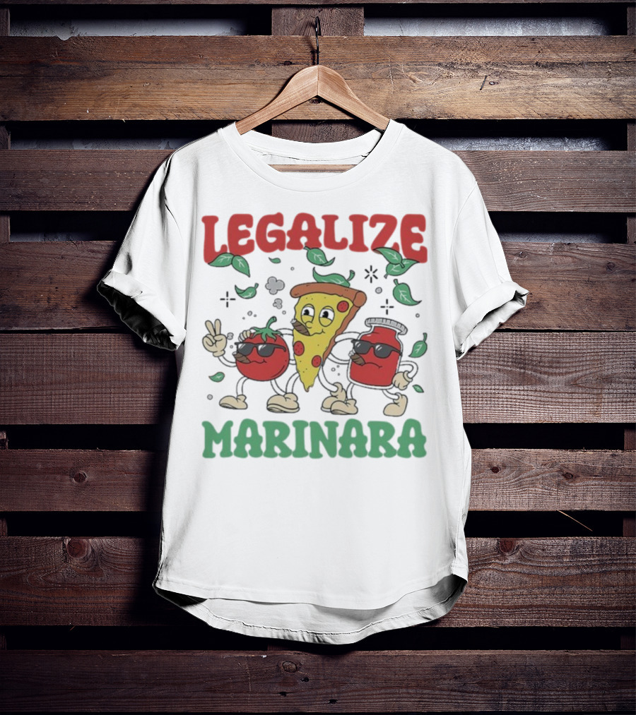 Legalize Marinara Pizza Slice And Cool Tomatoes T-Shirt