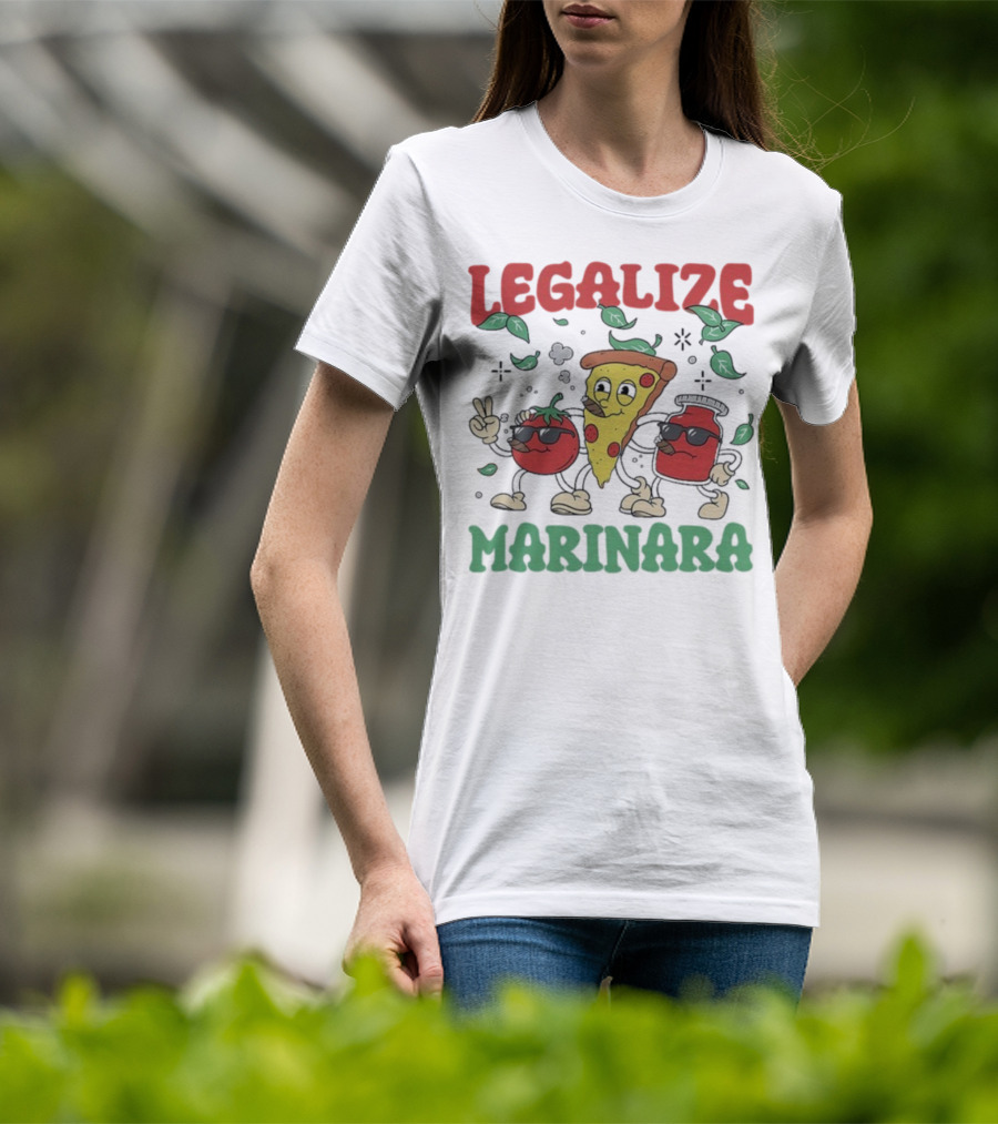 Legalize Marinara Pizza Slice And Cool Tomatoes T-Shirt