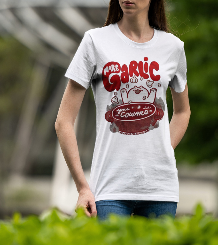 More Garlic You Coward Funny Cat Cooking Slogan T-Shirt