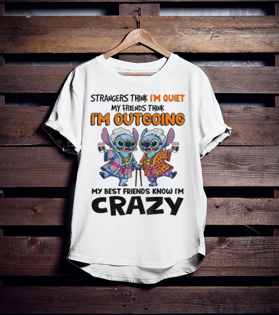I'm Quiet I'm Outgoing My Best Friends Know I'm Crazy Stitch Coffee T-Shirt