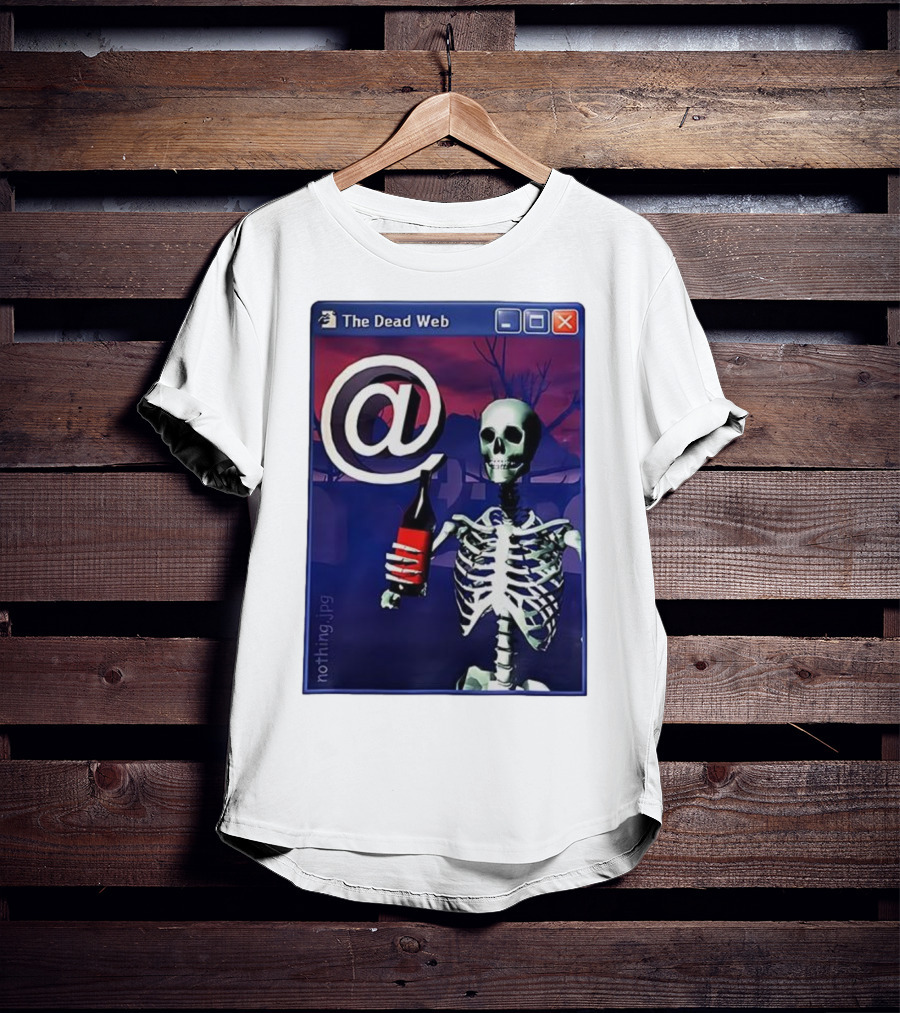 The Dead Web Skeleton With At Symbol And Bottle In Windows Frame Nothing.jpg T-Shirt
