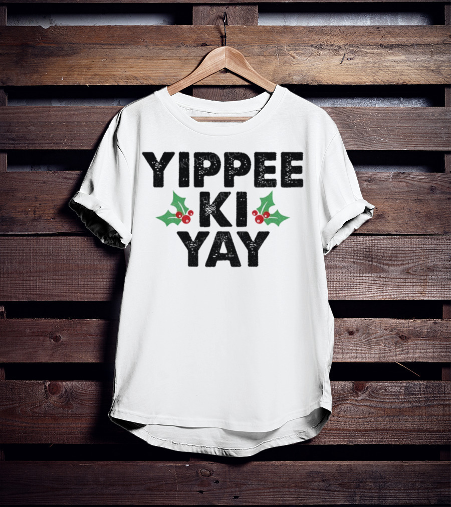 Yippee Ki Yay Merry Christmas Holly Theme T-Shirt