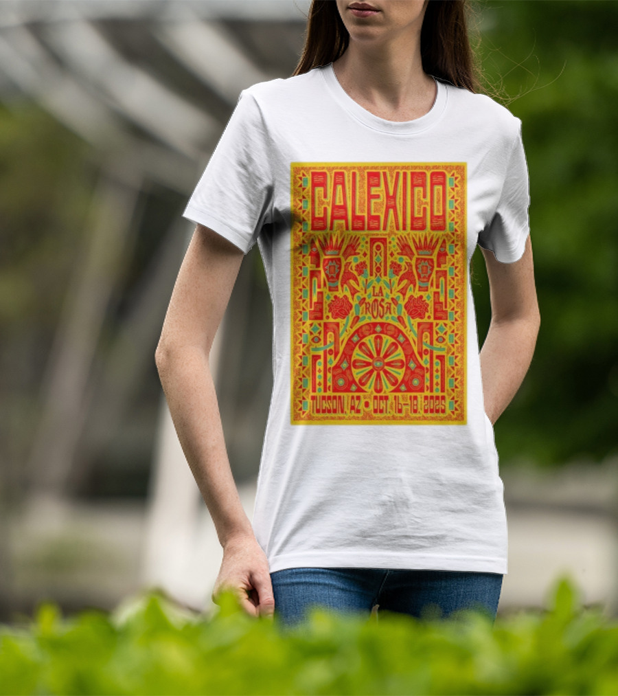 Calexico Tucson AZ Oct 16-18 2025 La Rosa Festival T-Shirt