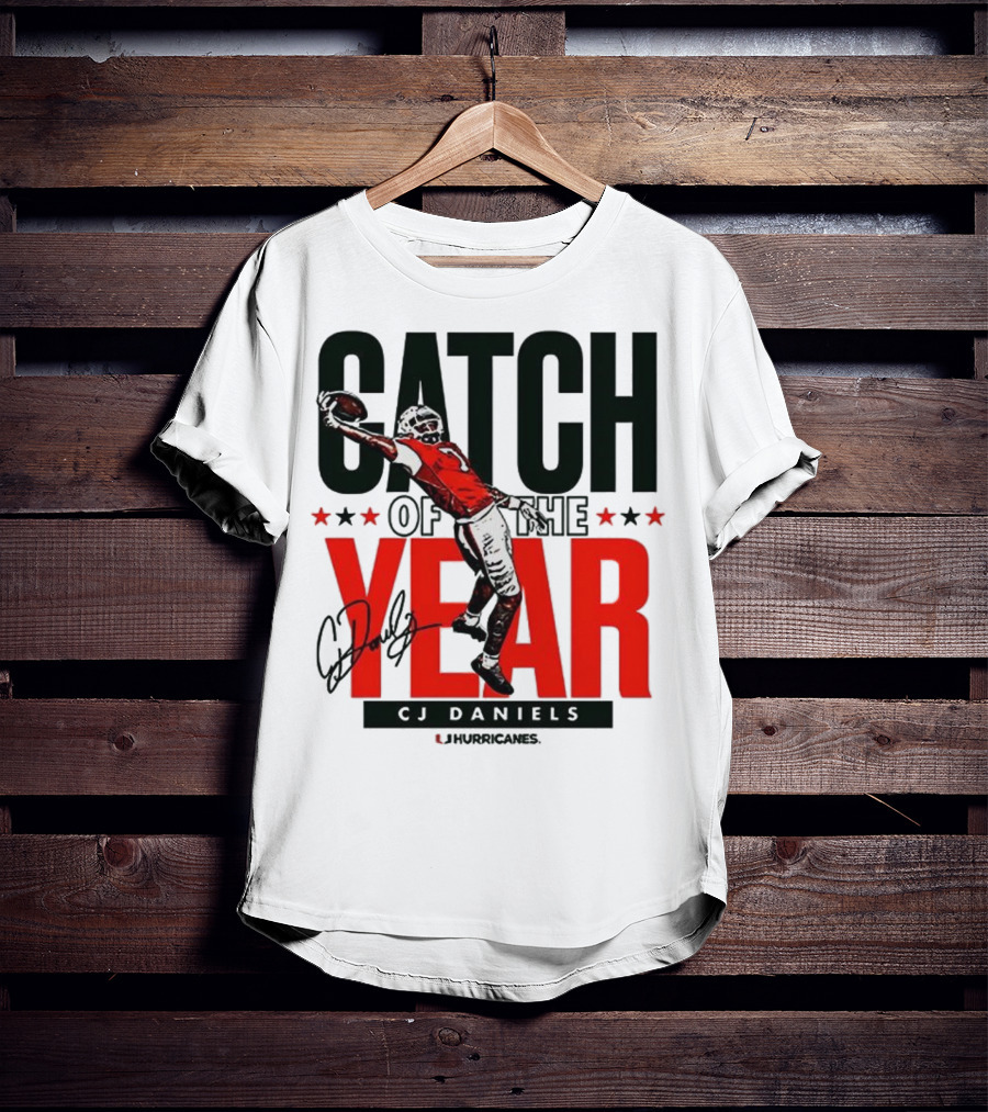 CJ Daniels Catch Of The Year Miami Hurricanes T-Shirt